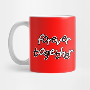 forever together Mug